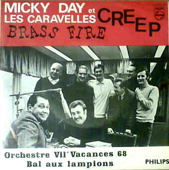 Micky Day Et Les Caravelles* -Creep / Brass Fire