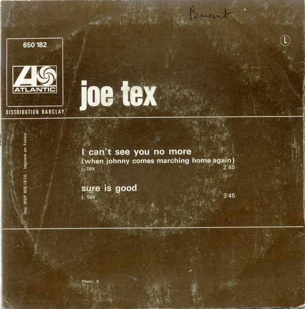 Joe Tex -(When Johnny Comes Marching Home Again) I Can't See You No More / Sure Is Good
