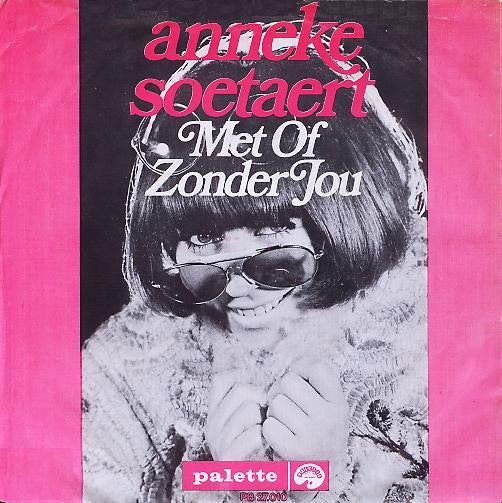Anneke Soetaert* -Met Of Zonder Jou / Vergeven Is Vergeten
