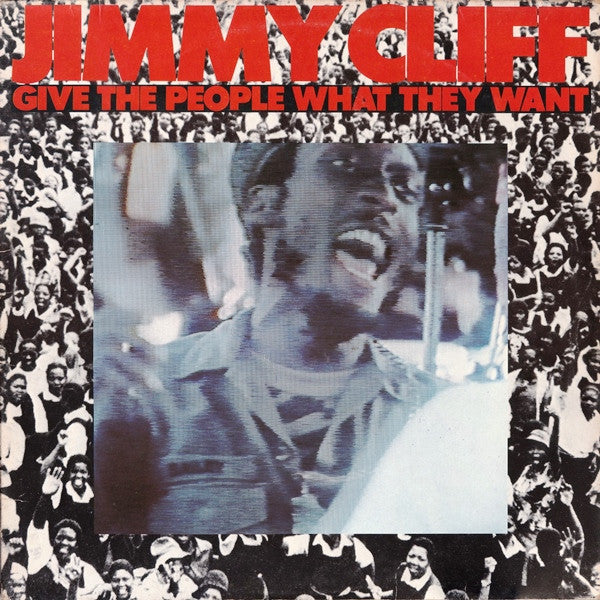Jimmy Cliff -Give The People What They Want