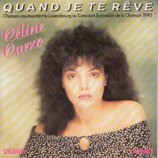 Céline Carzo -Quand Je Te Rêve