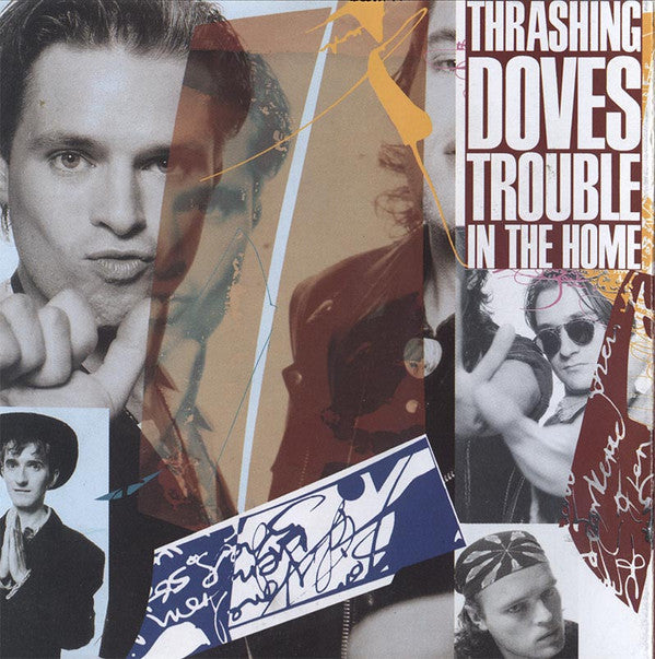 Thrashing Doves -Trouble In The Home