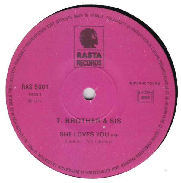 T. Brothers &amp; Sis* - She Loves You