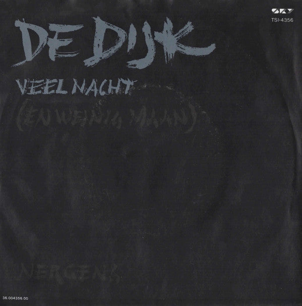 De Dijk -Veel Nacht (En Weinig Maan) / Nergens Zonder Haar