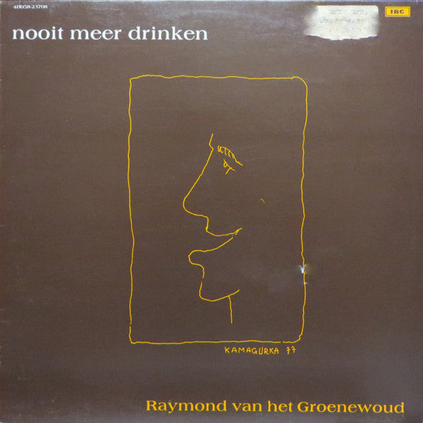 Raymond van het Groenewoud -Nooit Meer Drinken