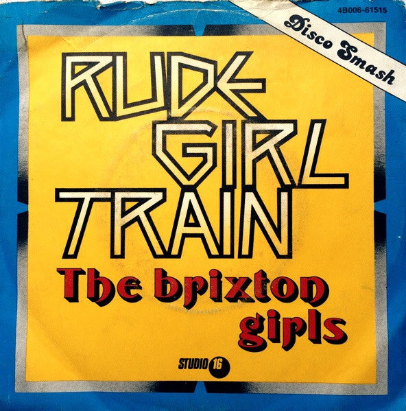 The Brixton Girls / Natty Locks -Rude Girl Train / Just Rude