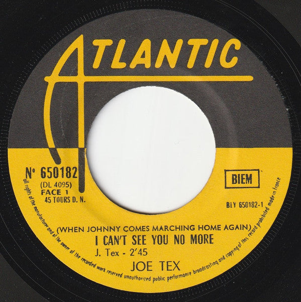 Joe Tex -(When Johnny Comes Marching Home Again) I Can't See You No More / Sure Is Good