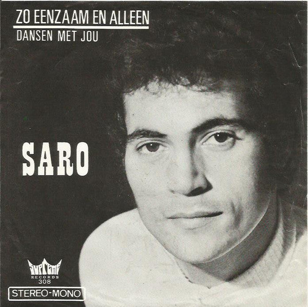 Saro (5) -Zo Eenzaam En Alleen / Dansen Met Jou