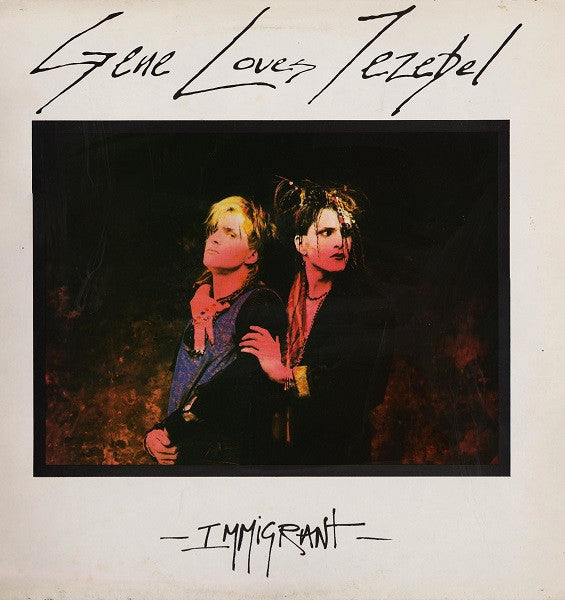 Gene Loves Jezebel -Immigrant