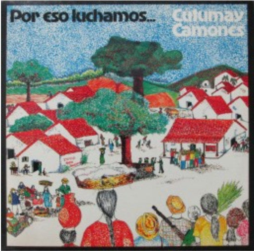 Cutumay Camones -Por Eso Luchamos