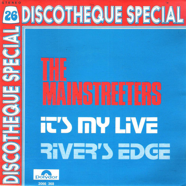 The Mainstreeters -It's My Life / River's Edge