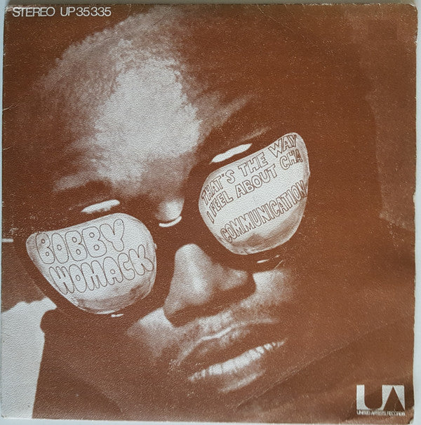 Bobby Womack -That's The Way I Feel About Cha / Communication