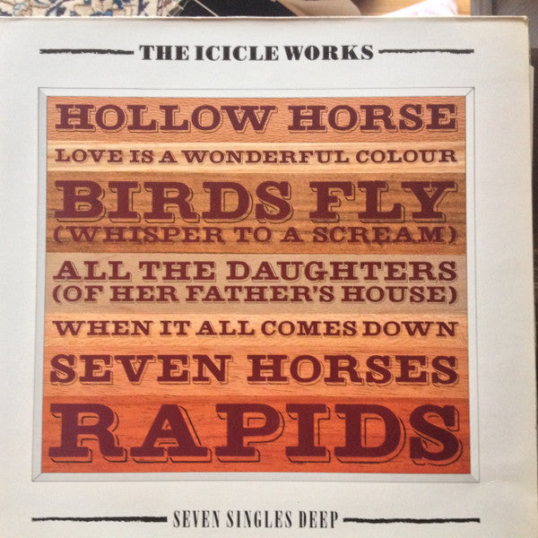 The Icicle Works -Seven Singles Deep