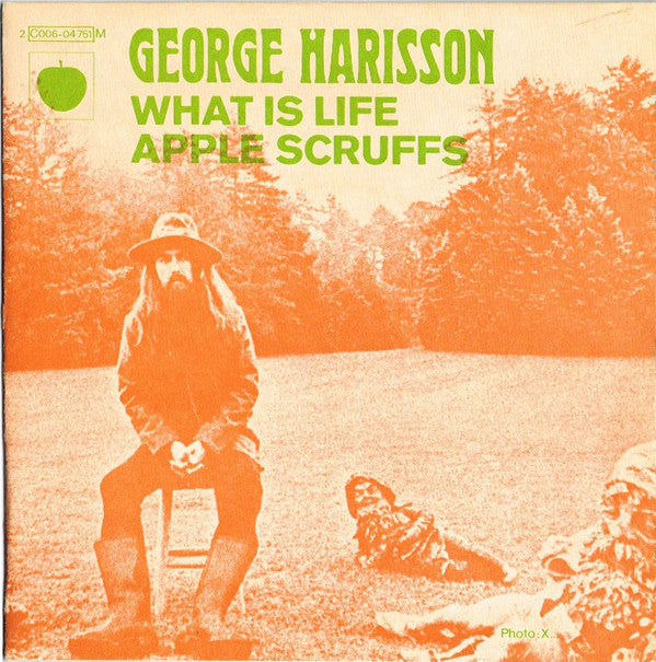 George Harisson* -What Is Life / Apple Scruffs