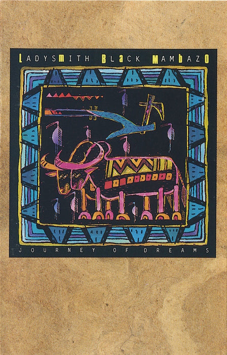 Ladysmith Black Mambazo -Journey Of Dreams