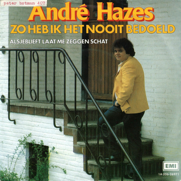 André Hazes -Zo Heb Ik Het Nooit Bedoeld