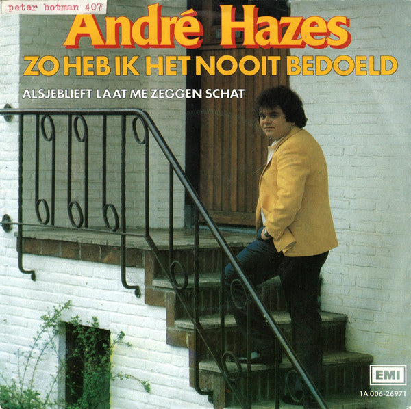 André Hazes - Zo Heb Ik Het Nooit Bedoeld