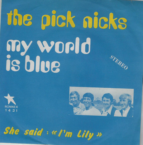 The Pick-Nicks* -My World Is Blue