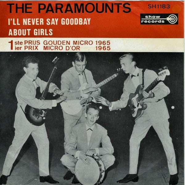 The Paramounts (2) -I'll Never Say Goodbay / About Girls