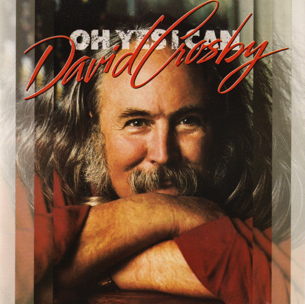 David Crosby -Oh Yes I Can