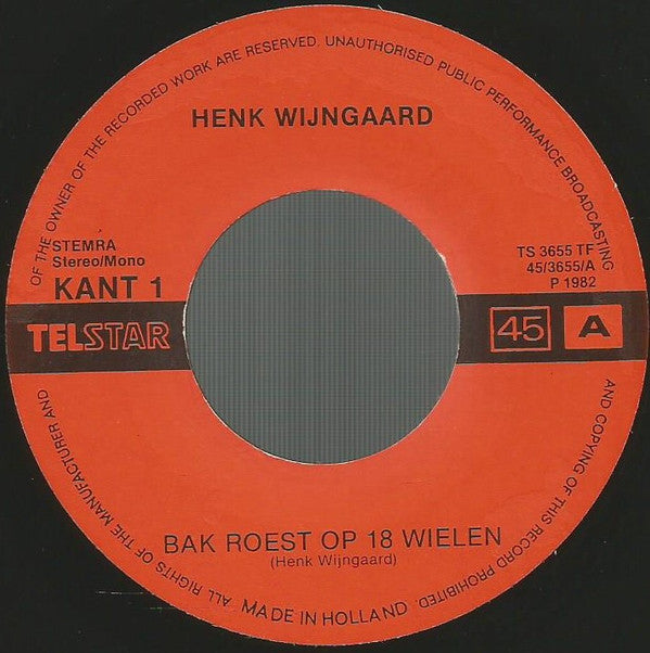 Henk Wijngaard -Bak Roest Op 18 Wielen