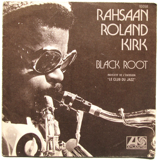 Rahsaan Roland Kirk* - Black Root / Ain't No Sunshine