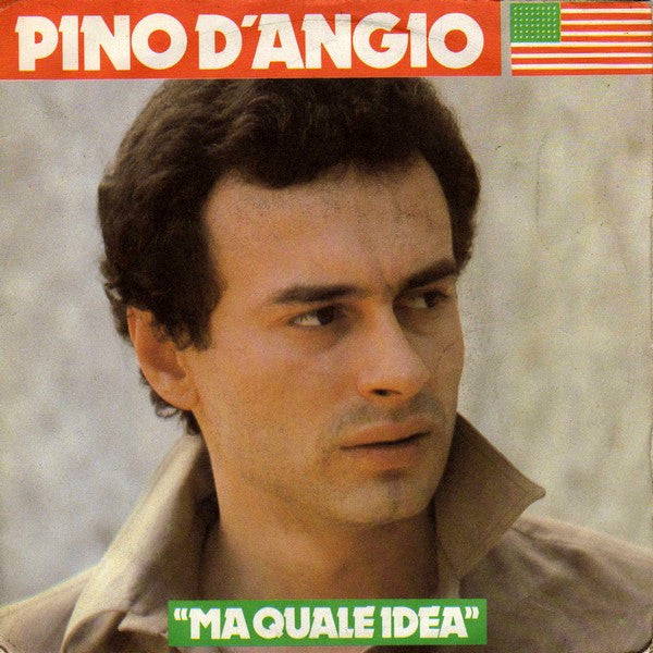 Pino D'Angio* - Ma Quale Idea