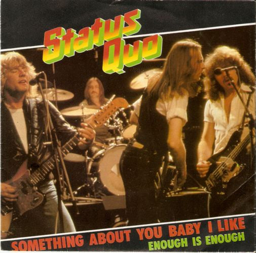 Status Quo -Something About You Baby I Like