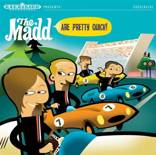 The Madd -Are Pretty Quick!