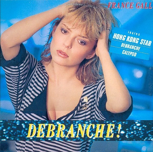 France Gall -Débranche !
