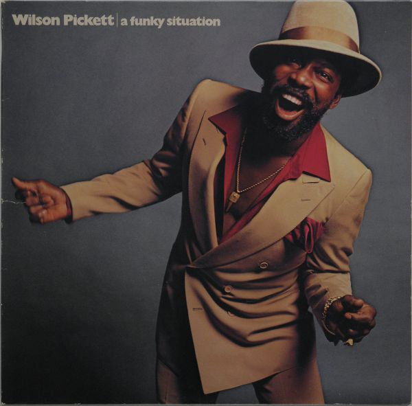 Wilson Pickett -A Funky Situation