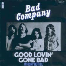 Bad Company (3) -Good Lovin' Gone Bad