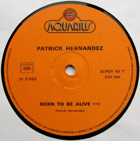 Patrick Hernandez - Born To Be Alive