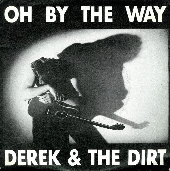 Derek & The Dirt -Oh By The Way