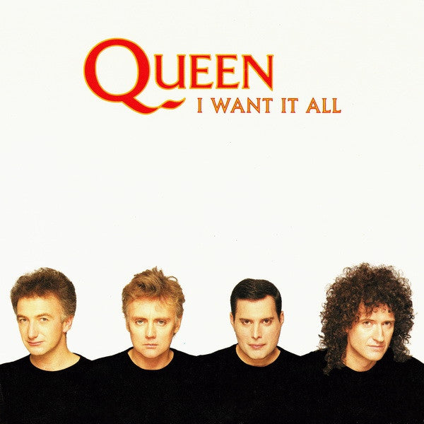 Queen -I Want It All