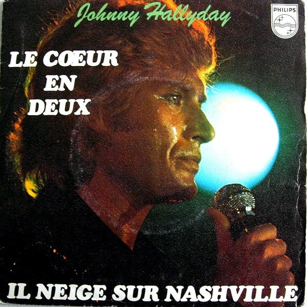 Johnny Hallyday -Le Cœur En Deux / Il Neige Sur Nashville
