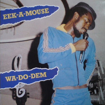 Eek-A-Mouse -Wa-Do-Dem