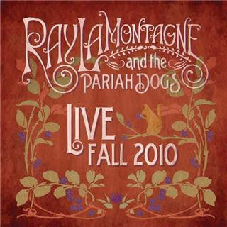 Ray LaMontagne And The Pariah Dogs -Live Fall 2010