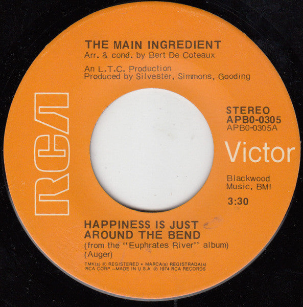 The Main Ingredient -Happiness Is Just Around The Bend / Why Can't We All Unite