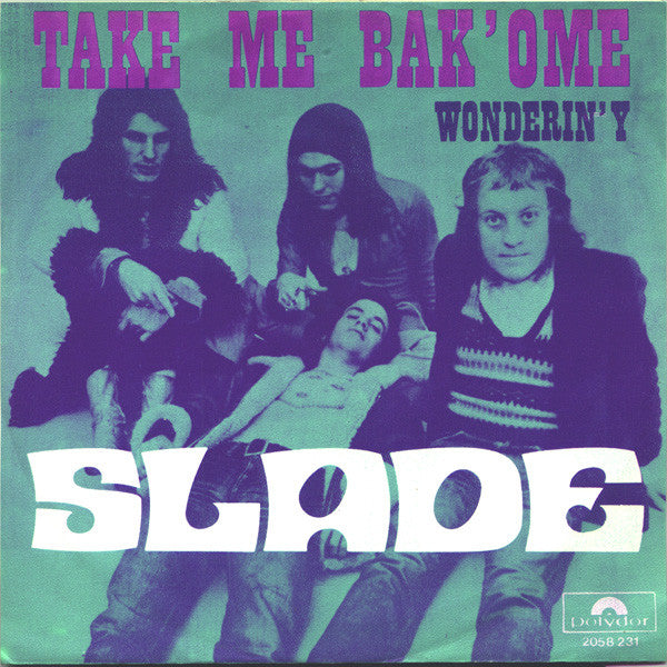 Slade -Take Me Bak 'Ome