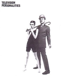 Television Personalities -...And Don't The Kids Just Love It