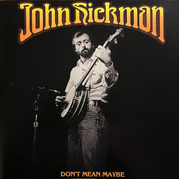 John Hickman -Don't Mean Maybe