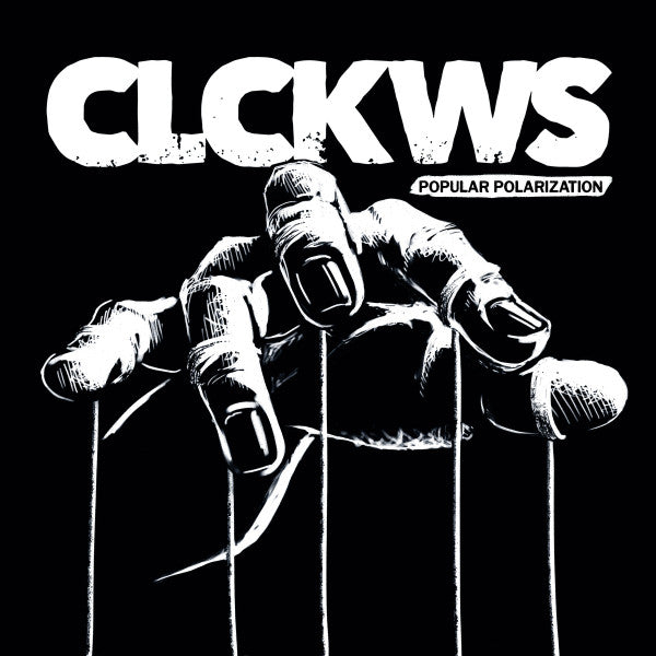 CLCKWS -Popular Polarization