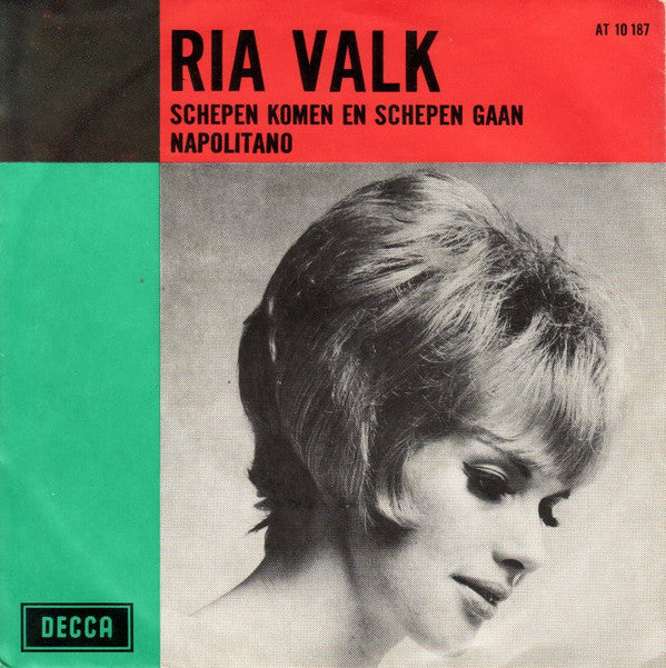 Ria Valk - Schepen Komen En Schepen Gaan / Napolitano