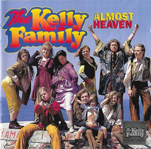 The Kelly Family -Almost Heaven