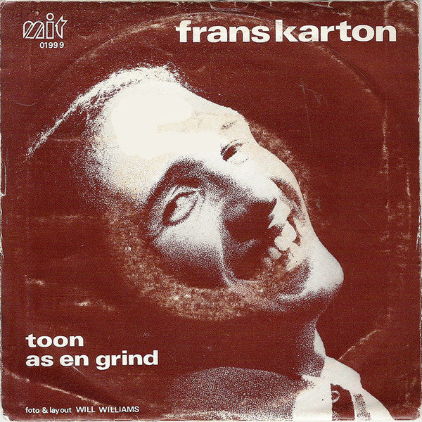 Frans Karton -Toon / As En Grind