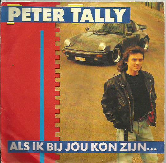 Peter Tally - Als Ik Bij Jou Kon Zijn