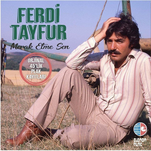 Ferdi Tayfur -Merak Etme Sen / Orjinal 45'lik Plak Kayıtları