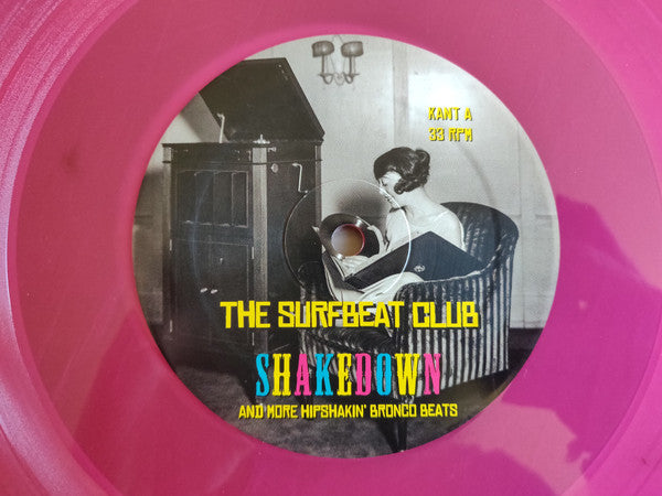 The Surfbeat Club -Shakedown And More Hipshakin' Bronco Beats