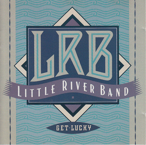 Little River Band -Get Lucky